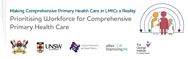 Making Comprehensive Primary Health Care (PHC) a Reality in Low- and Middle- Income Countries (LMICs) | Virtual Session 2: Prioritising Workforce for Comprehensive Primary Health Care